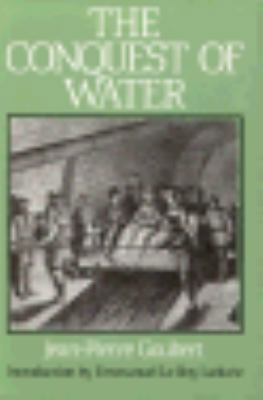 The Conquest of Water: The Advent of Health in ... 0691085447 Book Cover