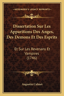 Dissertation Sur Les Apparitions Des Anges, Des... [French] 1166065766 Book Cover