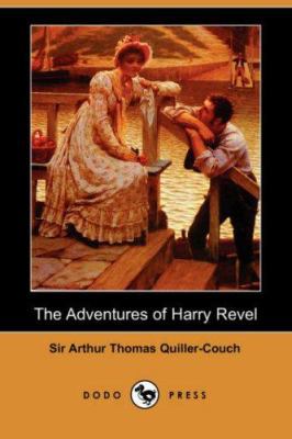 The Adventures of Harry Revel (Dodo Press) 1406539589 Book Cover