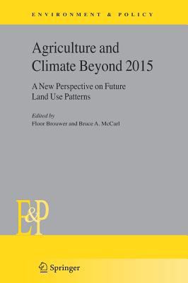 Agriculture and Climate Beyond 2015: A New Pers... 1402040636 Book Cover