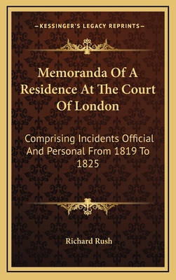 Memoranda of a Residence at the Court of London... 1163395226 Book Cover