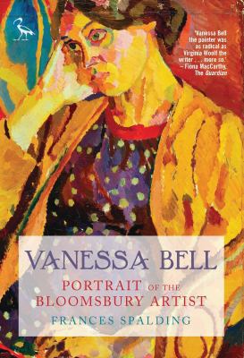 Vanessa Bell : Portrait of the Bloomsbury Artist 178453241X Book Cover