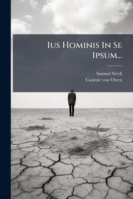 Ius Hominis In Se Ipsum... [Latin] 1274055776 Book Cover