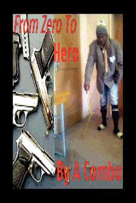 From Zero to Hero 1462872506 Book Cover