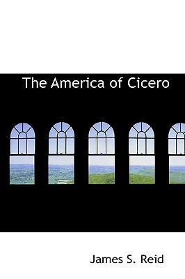 The America of Cicero 110342842X Book Cover