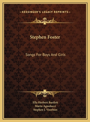 Stephen Foster: Songs For Boys And Girls 1169657168 Book Cover