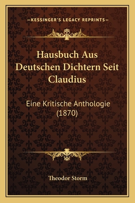 Hausbuch Aus Deutschen Dichtern Seit Claudius: ... [German] 1168496632 Book Cover