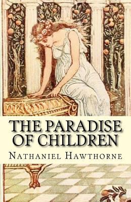 The Paradise of Children 1537621564 Book Cover