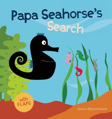 Papa Seahorse's Search 1605372110 Book Cover