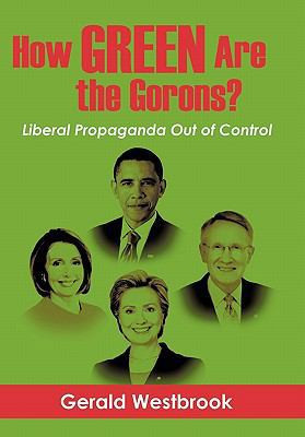 How Green Are the Gorons?: Liberal Propaganda O... 145027370X Book Cover