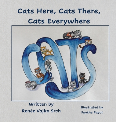 Cats Here, Cats There, Cats Everywhere 1952894182 Book Cover