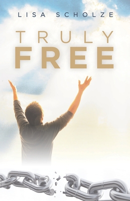 Truly Free 1640887350 Book Cover