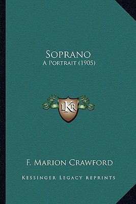 Soprano: A Portrait (1905) 1163985805 Book Cover