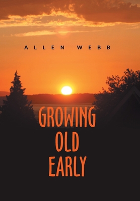 Growing Old Early 1664142770 Book Cover