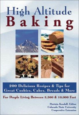 High Altitude Baking : 200 Delicious Recipes & ... 1889593060 Book Cover