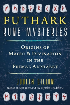 Futhark Rune Mysteries: Origins of Magic and Di... B0F1LQK1BB Book Cover