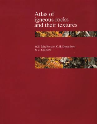 Atlas of Igneous Rocks and Their Textures 0582300827 Book Cover