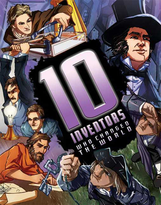 10 Inventors Who Changed the World 0753462591 Book Cover