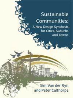 Sustainable Communities: A New Design Synthesis... 189740817X Book Cover