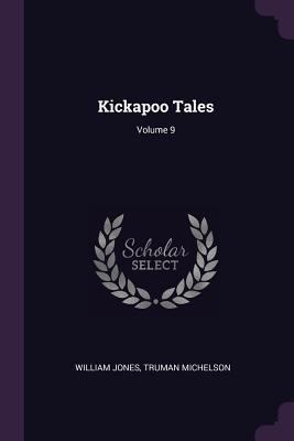 Kickapoo Tales; Volume 9 1378626761 Book Cover