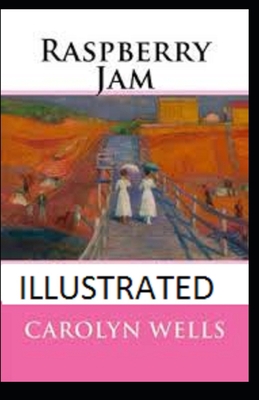 Raspberry Jam Illustrated 1712306278 Book Cover
