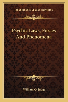 Psychic Laws, Forces And Phenomena 1162816864 Book Cover