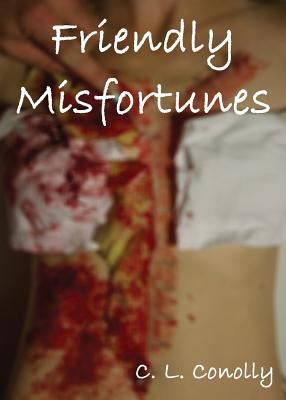 Friendly Misfortunes 0988687615 Book Cover