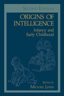Origins of Intelligence: Infancy and Early Chil... 1489903240 Book Cover