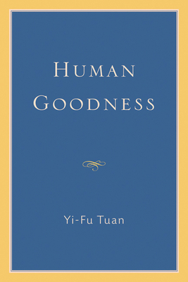 Human Goodness 0299226700 Book Cover