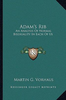 Adam's Rib: An Analysis Of Normal Bisexuality I... 116380472X Book Cover