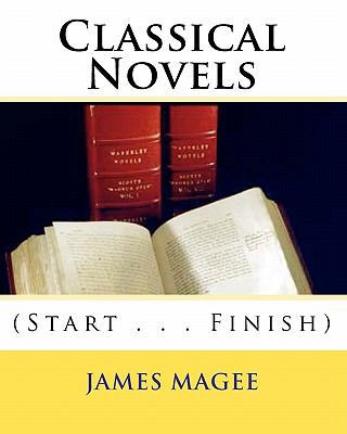 Classical Novels: (Start . . . Finish) 144957047X Book Cover