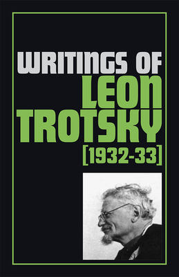 Writings of Leon Trotsky (1932-33) 087348228X Book Cover