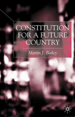 Constitution for a Future Country 0333719093 Book Cover