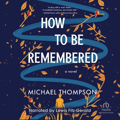 How to Be Remembered B0CXZHKDT7 Book Cover