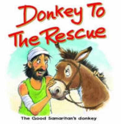 Donkey to the Rescue 1859855512 Book Cover