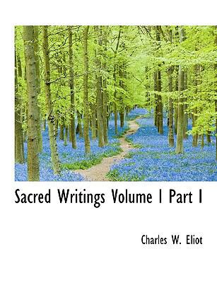 Sacred Writings Volume I Part I [Large Print] 1116863863 Book Cover