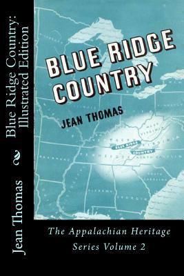 Blue Ridge Country: Illustrated Edition 1497305373 Book Cover