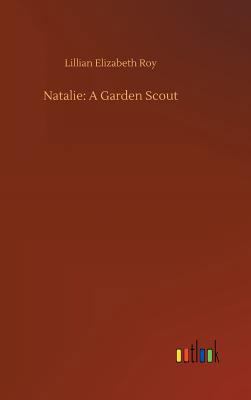 Natalie: A Garden Scout 3732678563 Book Cover