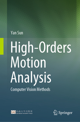 High-Orders Motion Analysis: Computer Vision Me... 9819991900 Book Cover