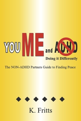 You Me and ADHD: Doing It Differently B0CFGLFXXZ Book Cover