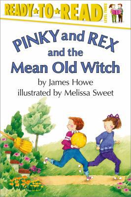 Pinky and Rex and the Mean Old Witch: Ready-To-... 0689828799 Book Cover