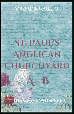 St. Paul's Anglican Churchyard A-B B0BD24W4LP Book Cover