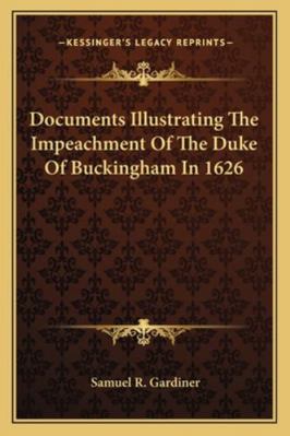 Documents Illustrating The Impeachment Of The D... 1163239984 Book Cover