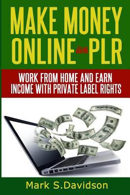 Make Money Online with PLR: Work from home and ... 149616864X Book Cover