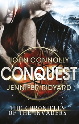 Conquest: 1/3 (Chronicles of the Invaders 1) 1472209605 Book Cover