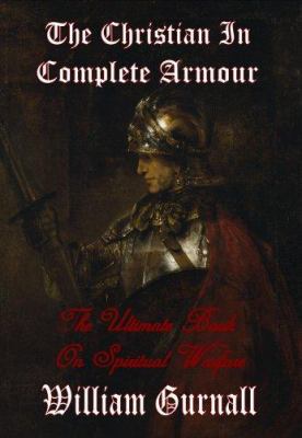 The Christian in Complete Armour (Complete & Un... 1846857953 Book Cover