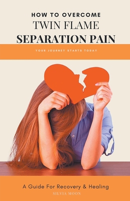 Twin Flame Separation Pain B0CSF571WV Book Cover