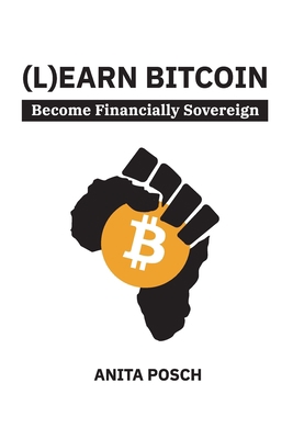 (L)earn Bitcoin: Become Financially Sovereign 3950504370 Book Cover