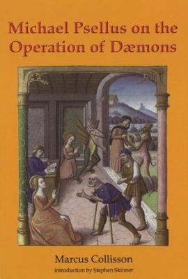 Michael Psellus on the Operation of Daemons 0955738725 Book Cover