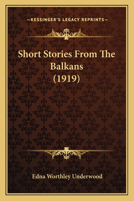 Short Stories From The Balkans (1919) 1164890921 Book Cover